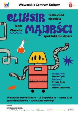 „Eliksir mądrości” - spektakl dla dzieci Teatru Wariate  / 12.05.2024 / WSK Międzylesie - dla dzieci